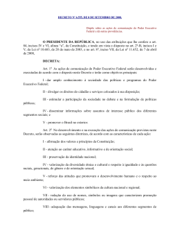 O PRESIDENTE DA REP&Uacute;BLICA, no uso das atribui&ccedil;&otilde;es