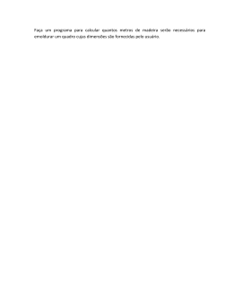 Fa&ccedil;a um programa para calcular quantos metros de madeira ser&atilde;o