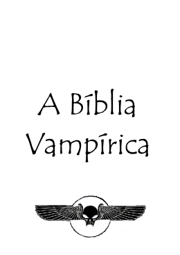 A Bíblia Vampírica - E.I.E. Caminhos da Tradição