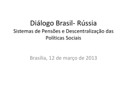 Diálogo Brasil- Rússia Sistemas de Pensões e Descentralização