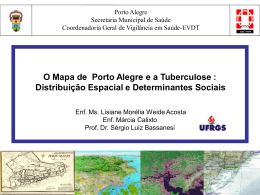 O Mapa de Porto Alegre e a Tuberculose : Distribuição