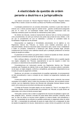 A elasticidade da quest&atilde;o de ordem perante a doutrina e - TRE-RJ