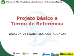 Projeto B&aacute;sico e Projeto B&aacute;sico e Termo de Refer&ecirc;ncia Termo