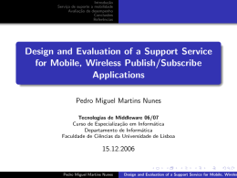 Design and Evaluation of a Support Service for Mobile, Wireless