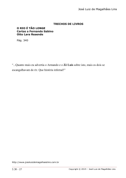 Quanto mais eu advertia o Armando e o Z&eacute; Lu&iacute;s sobre isto, mais os