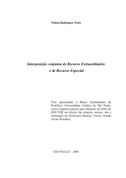 Interposi&ccedil;&atilde;o conjunta de Recurso Extraordin&aacute;rio e de Recurso