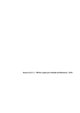 Anexo 6.4.2.7-1 – PIB Per Capita por Unidade de Referência