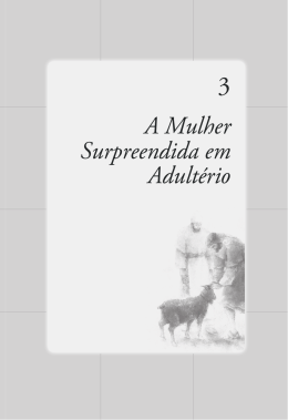 3. A Mulher Surpreendida em Adult&eacute;rio