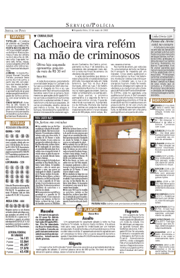 Cachoeira vira refém na mão de criminosos