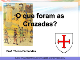 O que foram as Cruzadas? - Professor Tácius Fernandes