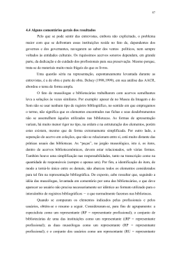 4.4 Alguns coment&aacute;rios gerais dos resultados Pelo que se pode