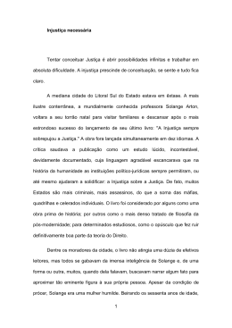 1 Injusti&ccedil;a necess&aacute;ria Tentar conceituar Justi&ccedil;a &eacute; abrir