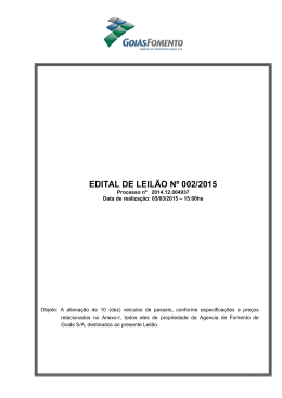 EDITAL DE LEIL&Atilde;O N&ordm; 002/2015 - Ag&ecirc;ncia de Fomento de Goi&aacute;s