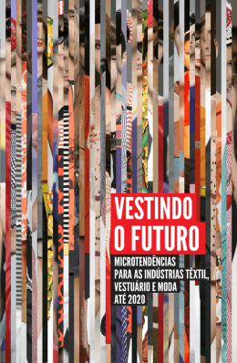 Vestindo o Futuro: Microtend&ecirc;ncias para as Ind&uacute;striasT&ecirc;xtil
