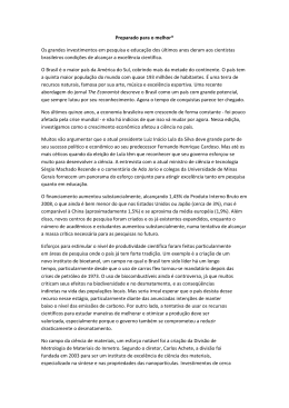 Preparado para o melhor* Os grandes investimentos em