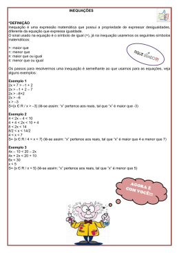 INEQUA&Ccedil;&Otilde;ES *DEFINI&Ccedil;&Atilde;O Inequa&ccedil;&atilde;o &eacute; uma express&atilde;o