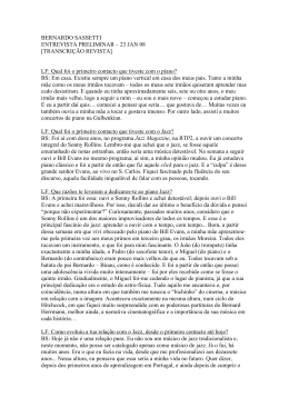 LF: Qual foi o primeiro contacto que tiveste com o