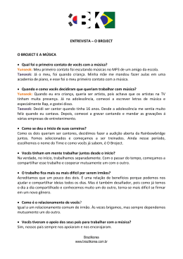 ENTREVISTA &ndash; O BROJECT O BROJECT E A M&Uacute;SICA &bull; Qual foi o