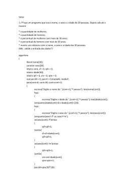 Vetor 1-/*Fa&ccedil;a um programa que leia o nome, o sexo e a idade de