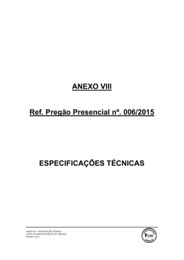 ANEXO VIII Ref. Pregão Presencial nº. 006/2015 ESPECIFICAÇÕES