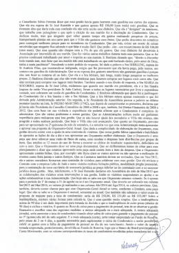 o Conselheiro Silvio Ferreira disse que essa gest&atilde;o havia gasto