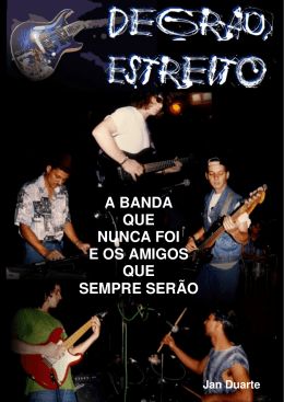 A BANDA QUE NUNCA FOI E OS AMIGOS QUE SEMPRE SER&Atilde;O