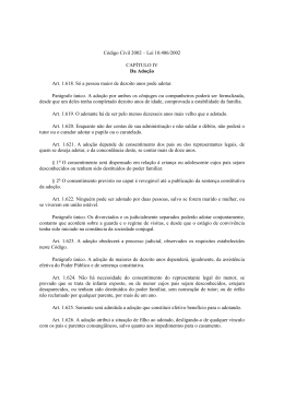 Código Civil 2002 – Lei 10.406/2002 CAPÍTULO IV Da Adoção Art