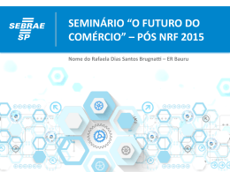 seminário “o futuro do comércio” – pós nrf 2015 - Sebrae-SP