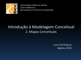 Introdução à Modelagem Conceitual 2. Mapas Conceituais