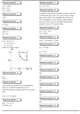1 a) TÛ ¸ 293 K b) 6,1 . 10£ J c) TÝ ¸ 293 K Resposta da questão 2