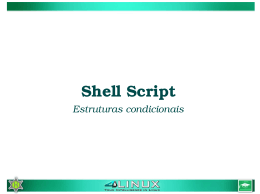 Shell Script – Estruturas condicionais Exemplo