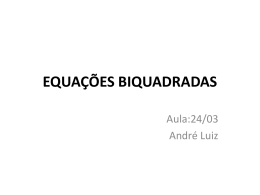 EQUAÇÕES BIQUADRADAS