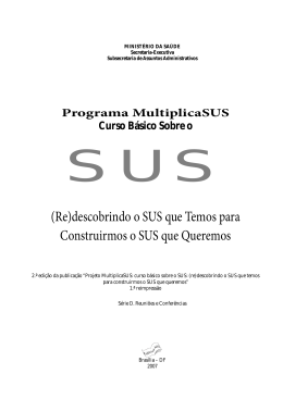 (Re)descobrindo o SUS que Temos para Construirmos o SUS que