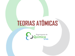 TEORIAS ATÔMICAS - Departamento de Química da UFMG