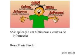 5Ss: aplicação em bibliotecas e centros de informação Rosa Maria