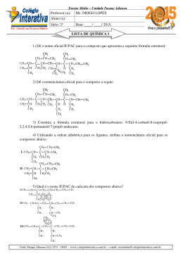 1) Dê o nome oficial IUPAC para o composto que apresenta a