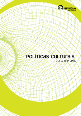 1 Políticas Culturais: teoria e práxis