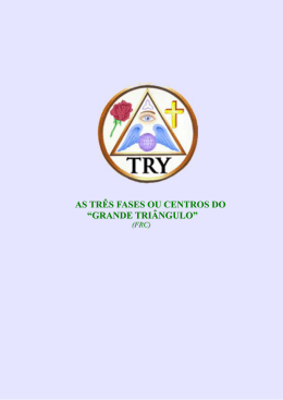 AS TR&Ecirc;S FASES OU CENTROS DO &ldquo;GRANDE TRI&Acirc;NGULO&rdquo;