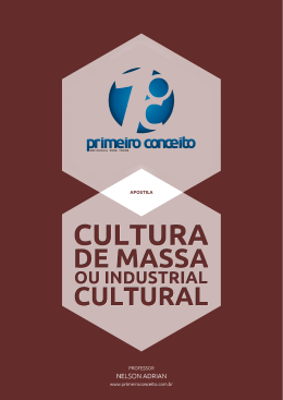 Cultura de Massa ou Indústria Cultural