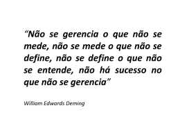 &ldquo;N&atilde;o se gerencia o que n&atilde;o se mede, n&atilde;o se mede o que n&atilde;o se