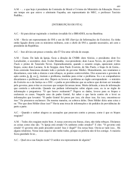 A.M. - e que hoje &eacute; presidente da Comiss&atilde;o de Moral e Civismo