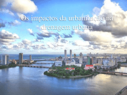 Os impactos da urbanização na drenagem urbana - Pec