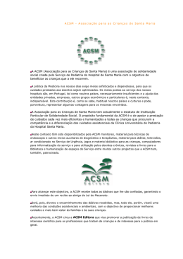 A ACSM (Associa&ccedil;&atilde;o para as Crian&ccedil;as de Santa Maria) &eacute; uma