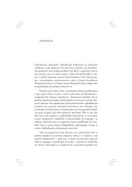 Liberalização, integração e globalização freqüentam os