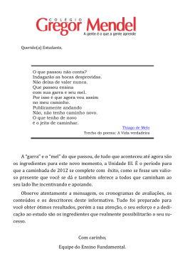 A &ldquo;garra&rdquo; e o &ldquo;mel&rdquo; do que passou, de tudo que aconteceu at&eacute; agora
