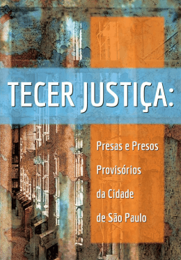 Tecer Justiça: Presas e presos provisórios na cidade de São Paulo