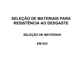 SELEÇÃO DE MATERIAIS PARA RESISTÊNCIA AO DESGASTE