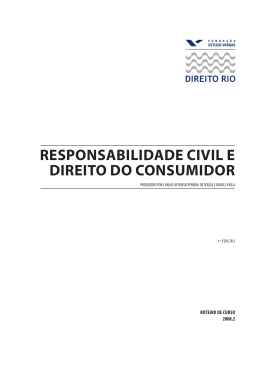 Responsabilidade Civil e Direito do Consumidor