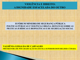 viol&ecirc;ncia e direito: a dignidade esfacelada do outro