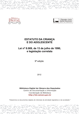 ESTATUTO DA CRIAN&Ccedil;A E DO ADOLESCENTE Lei n&ordm; 8.069, de 13